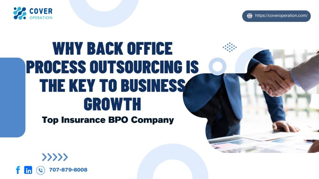 Why Back Office Process Outsourcing is the Key to Business Growth