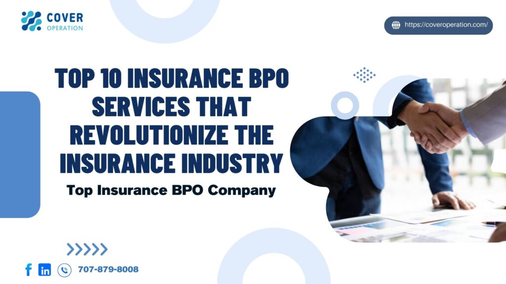Top 10 Insurance BPO Services That Revolutionize the Insurance Industry