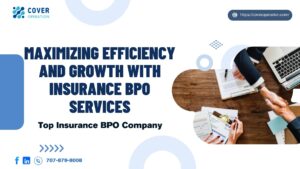 Maximizing Efficiency and Growth with Insurance BPO Services
