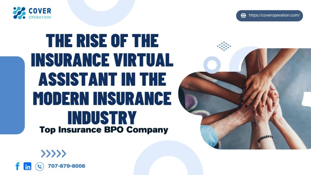 The Rise of the Insurance Virtual Assistant in the Modern Insurance Industry